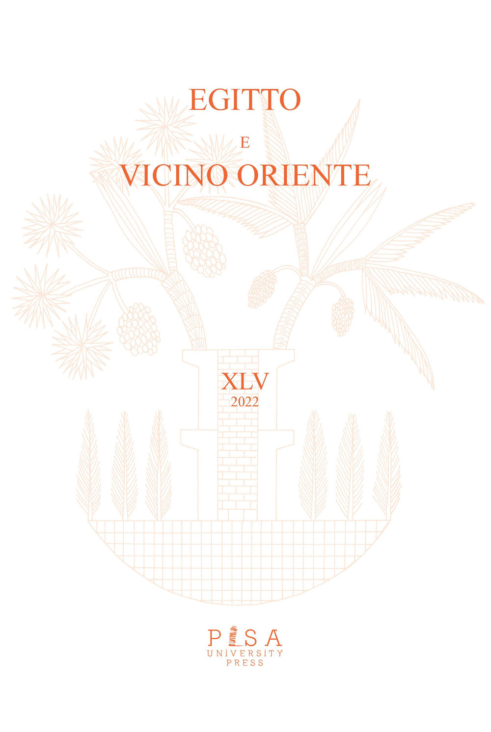 Egitto e Vicino Oriente (2022). Vol. 45