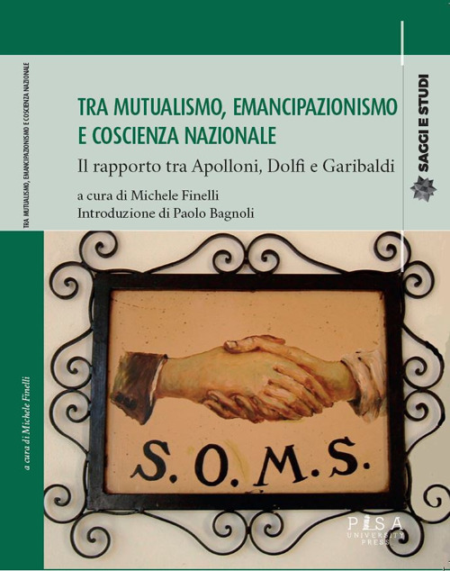 Tra mutualismo, emancipazionismo e coscienza nazionale. Il rapporto tra Apolloni, Dolfi e Garibaldi