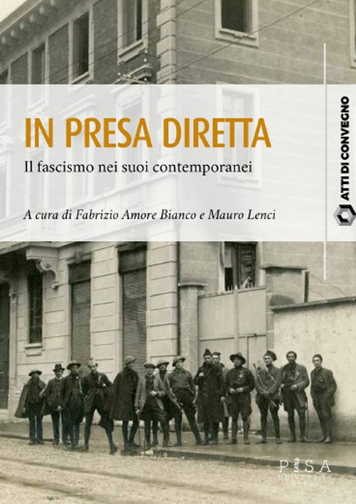 In presa diretta. Il fascismo nei suoi contemporanei