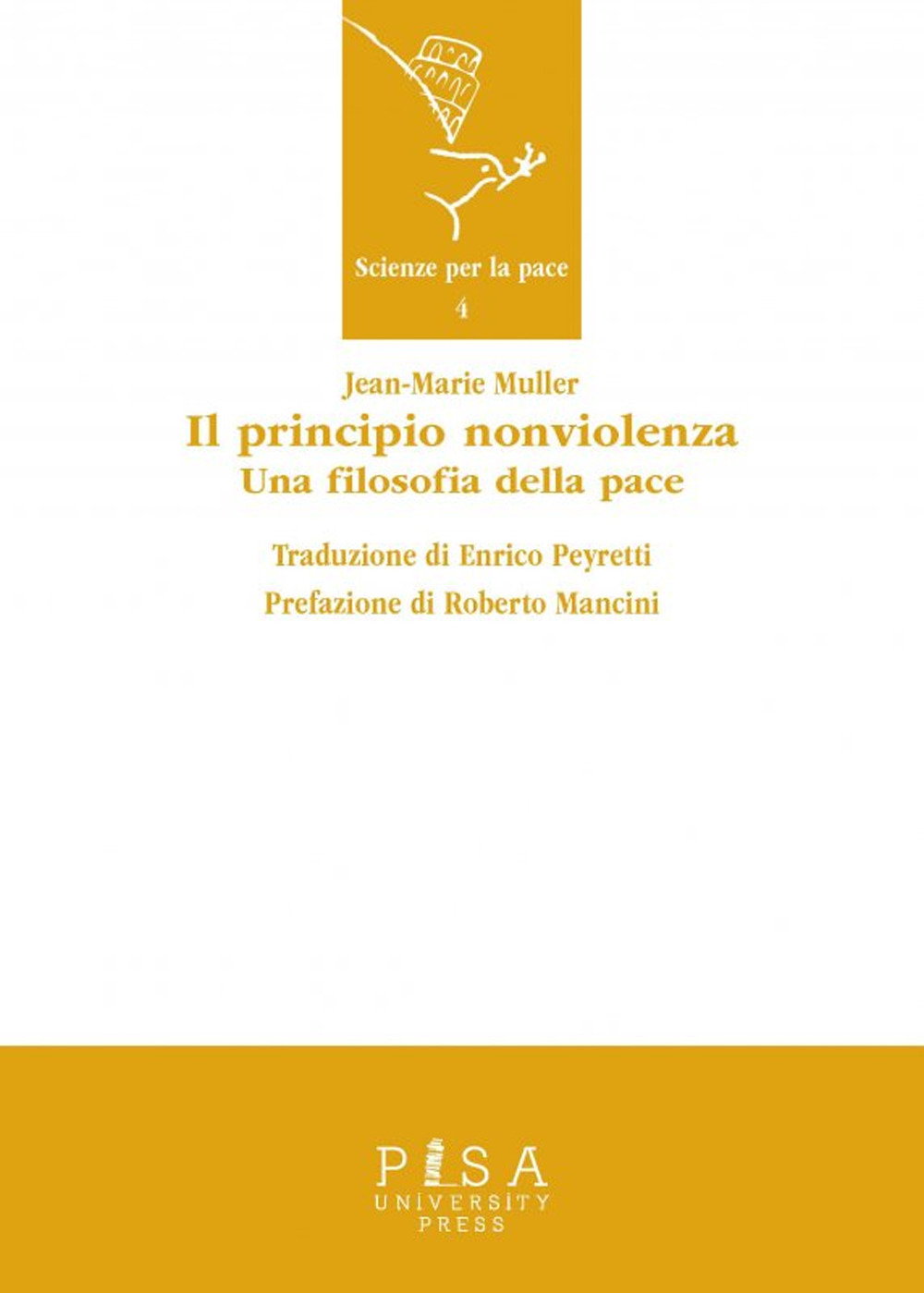 Il principio nonviolenza. Una filosofia della pace