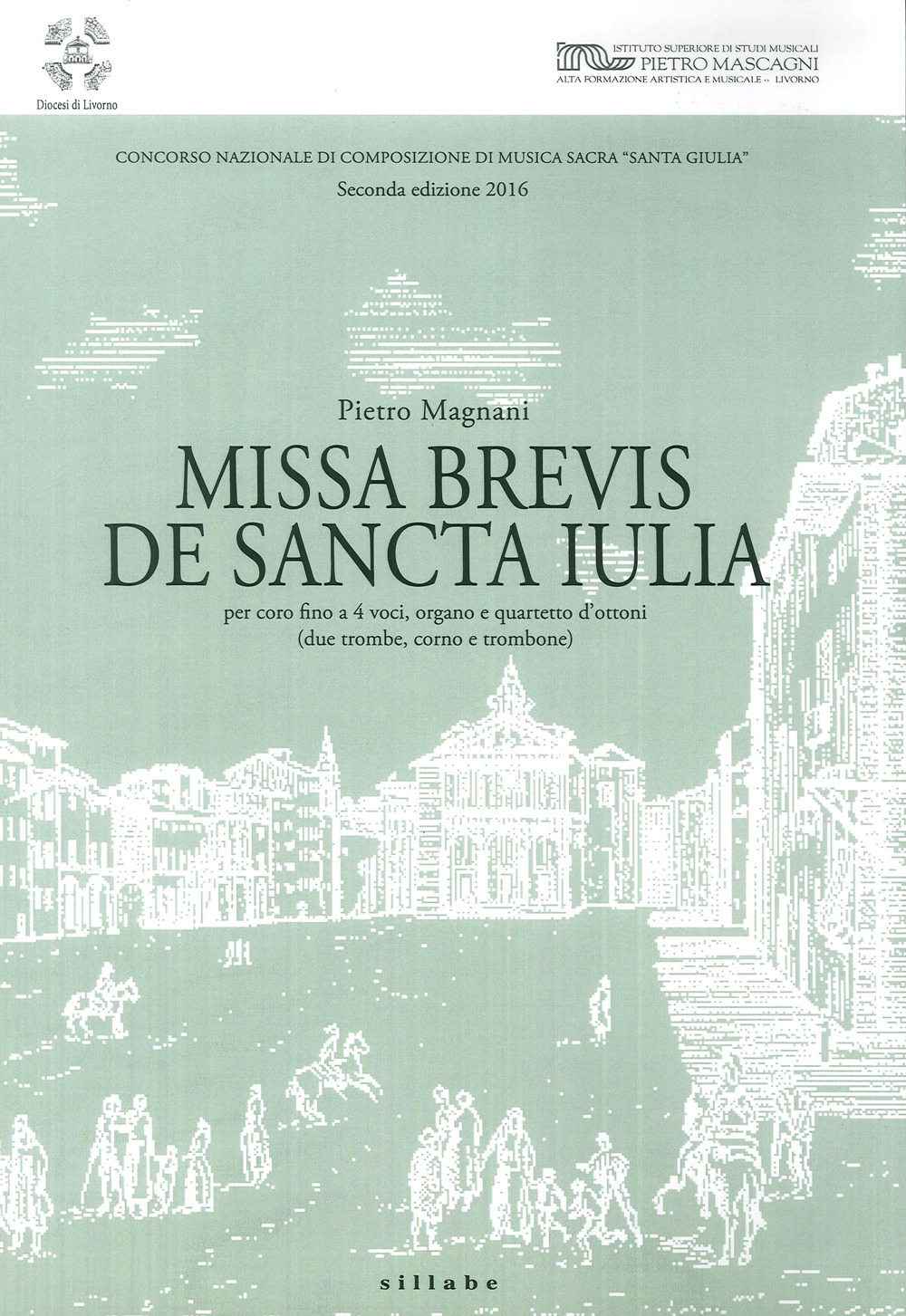 Missa brevis de Sancta Iulia. Concorso nazionale di composizione di musica sacra Santa Giulia. Seconda edizione 2016