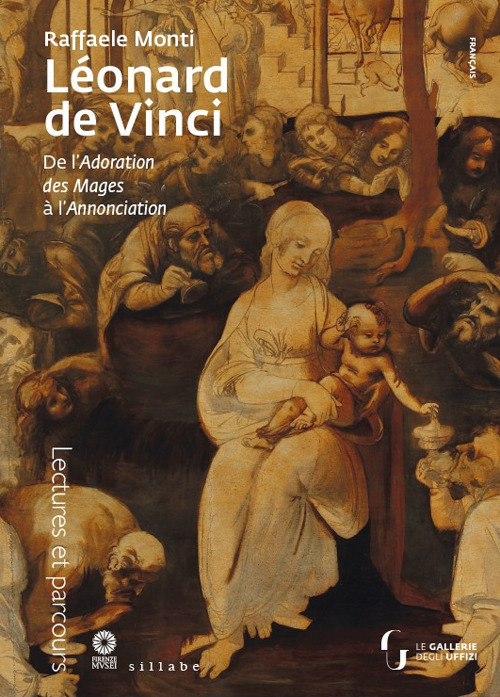 Léonard de Vinci. De l'Adoration des Mages à l'Annonciation