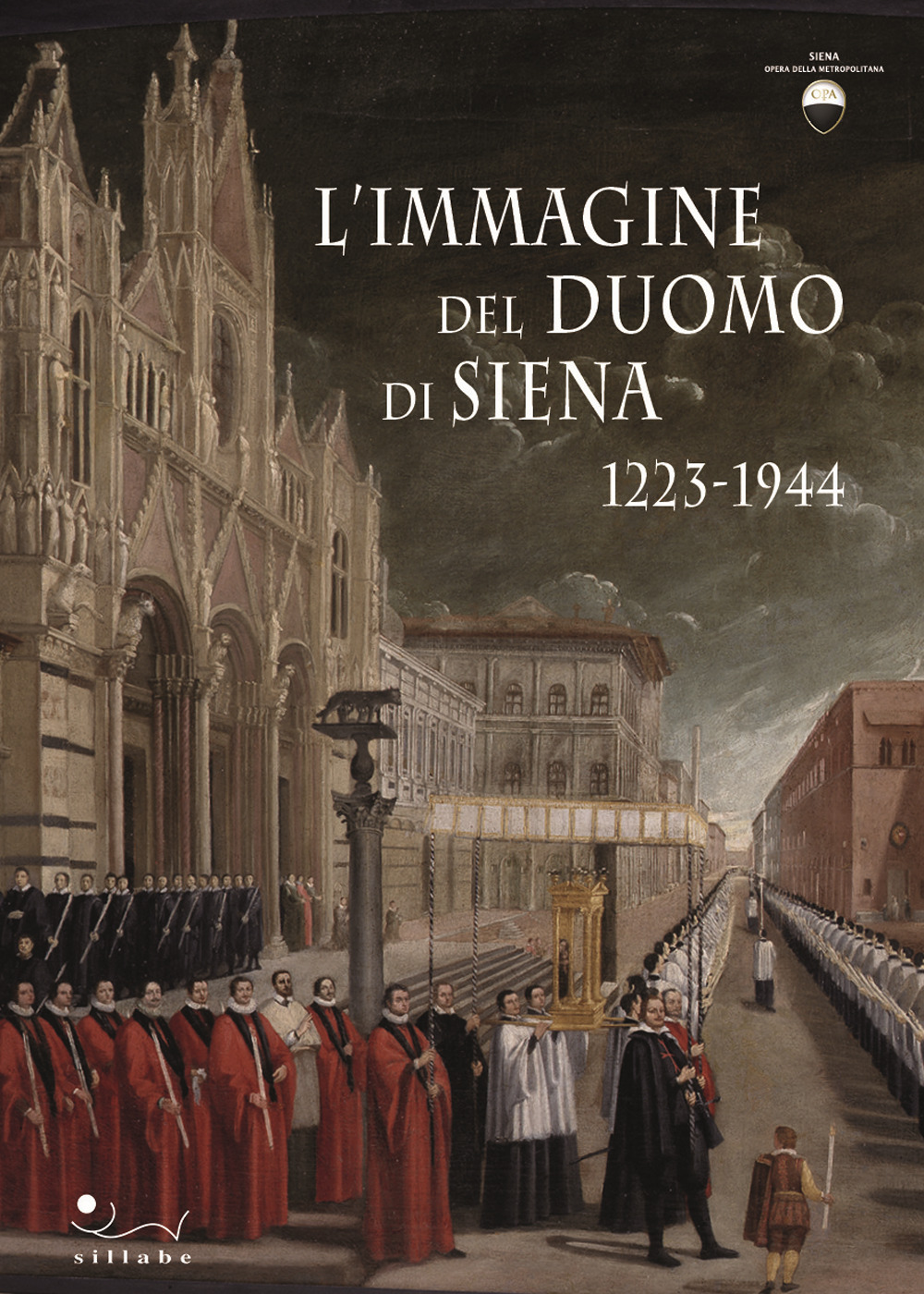 L'immagine del Duomo di Siena. 1223-1944