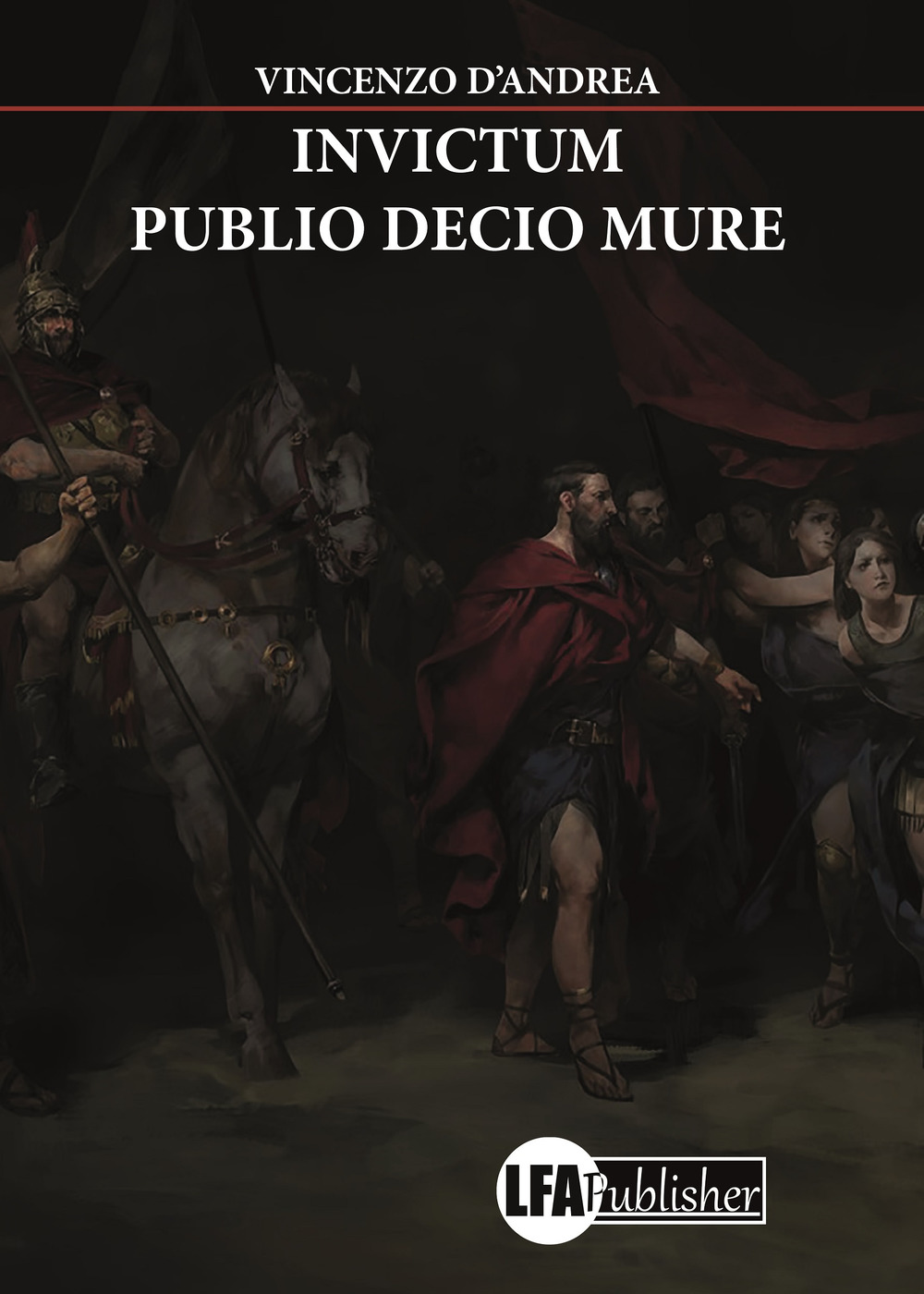 Invictum. Publio Decio Mure