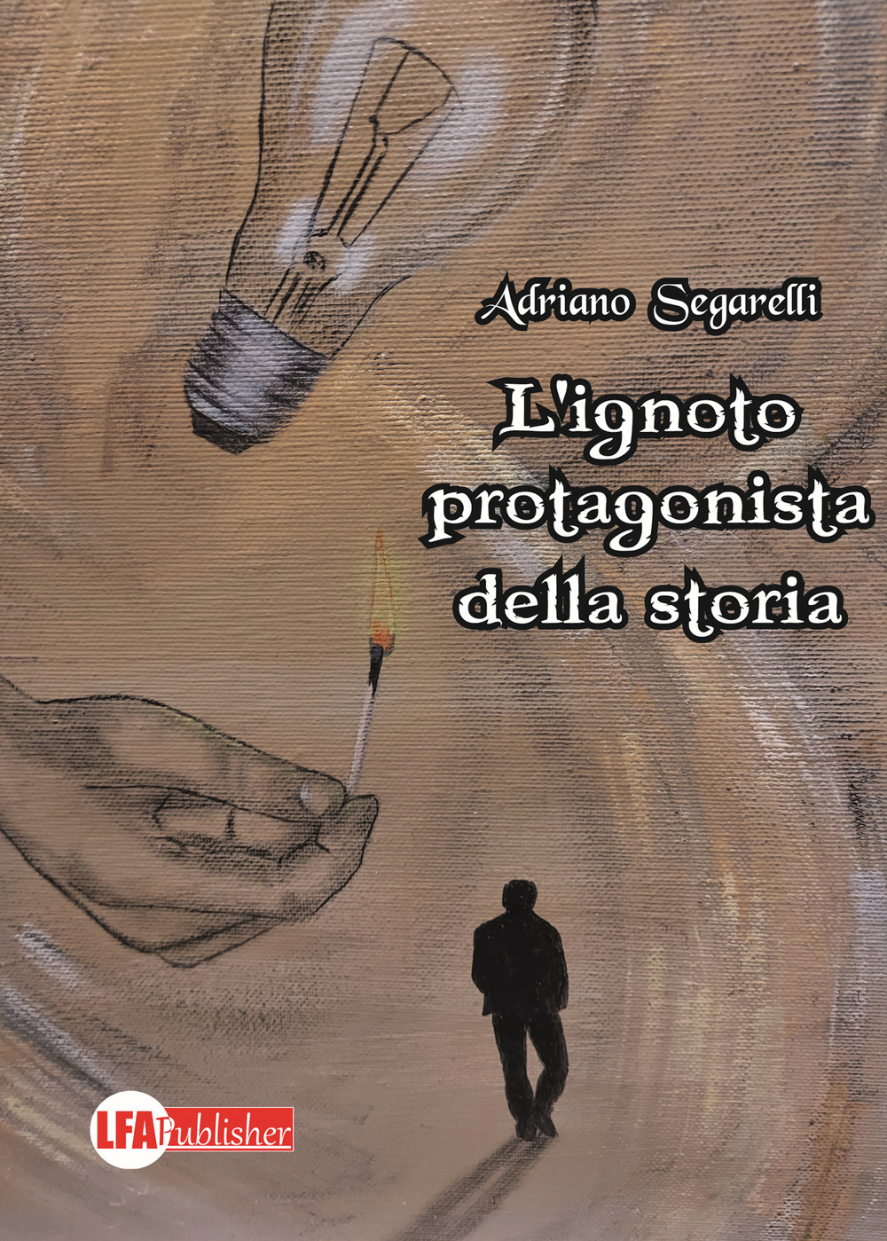 L'ignoto protagonista della storia