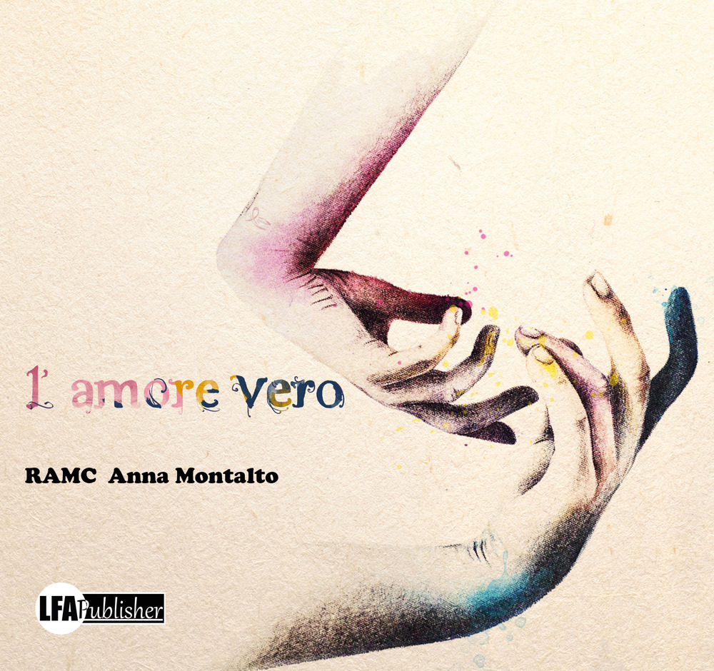 L'amore vero. Ediz. illustrata