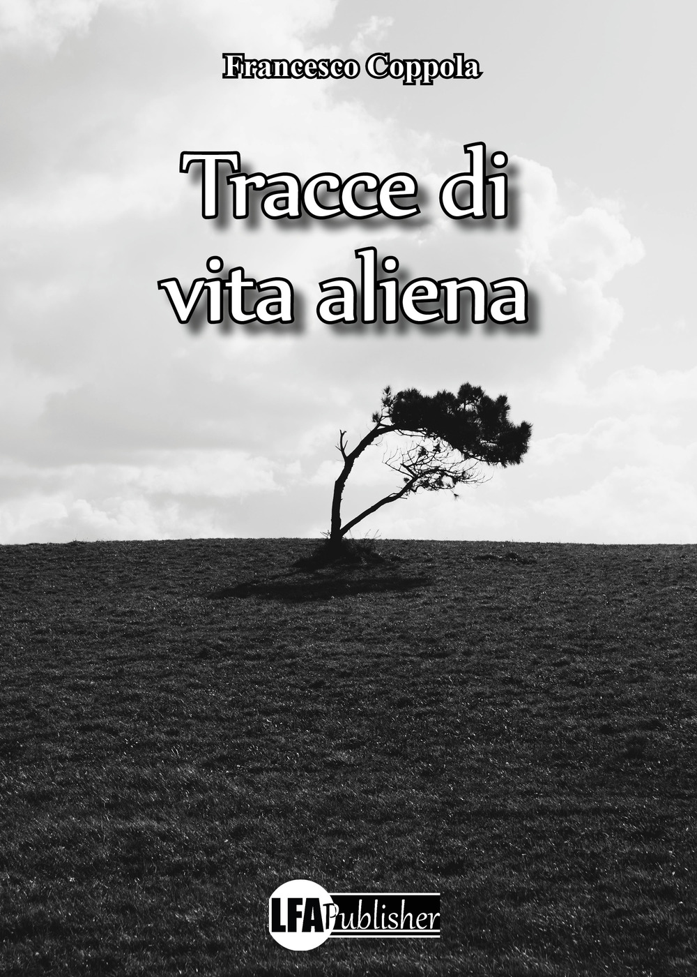 Tracce di vita aliena. Dieci nomi, dieci storie