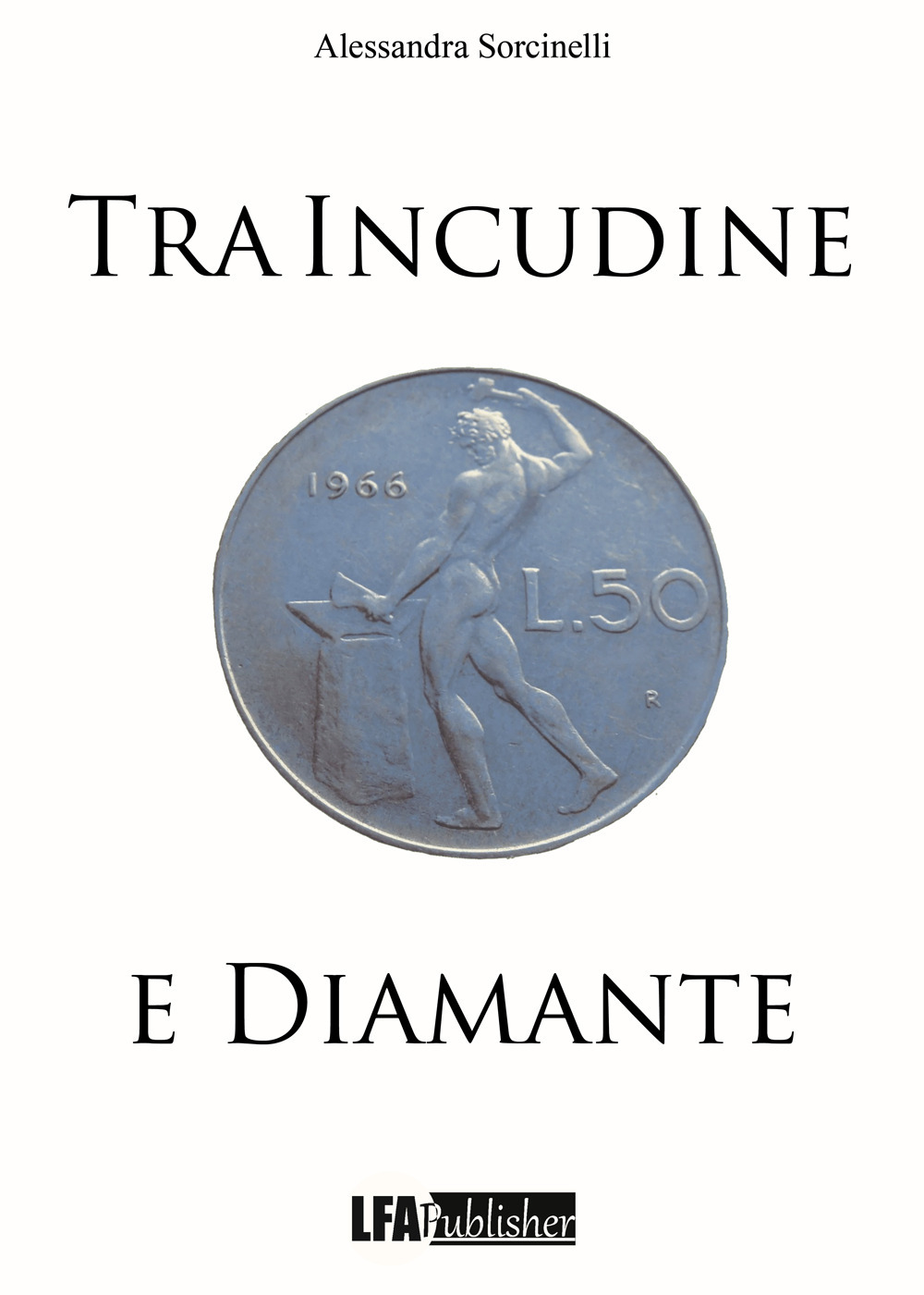 Tra incudine e diamante