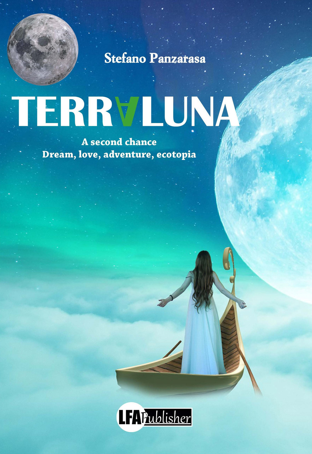 Terraluna. A second chance. Dream, love, adventure, ecotopia