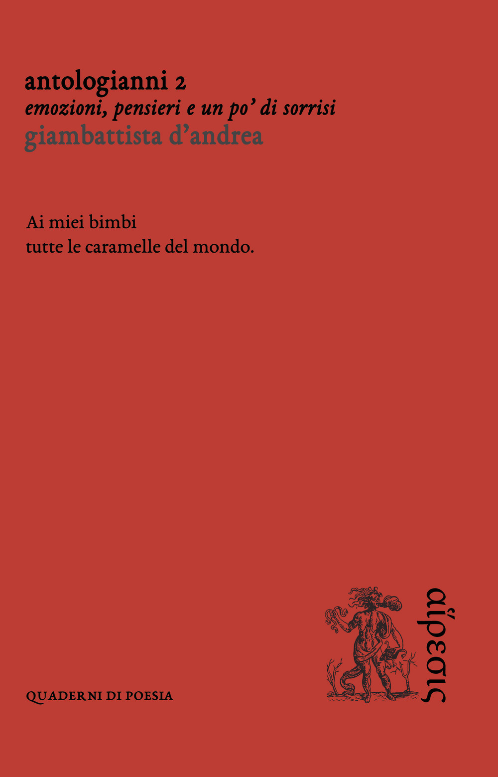 AntoloGianni. Vol. 2: Emozioni, pensieri e un po' di sorrisi