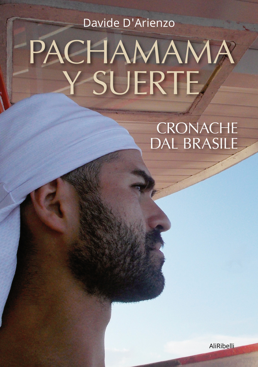 Pachamama y suerte. Cronache dal Brasile