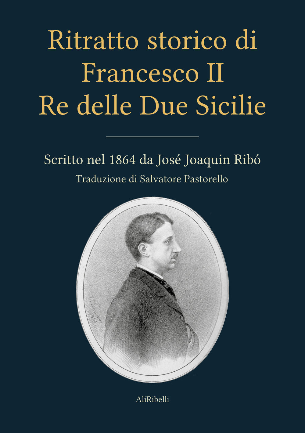 Ritratto storico di Francesco II re delle Due Sicilie