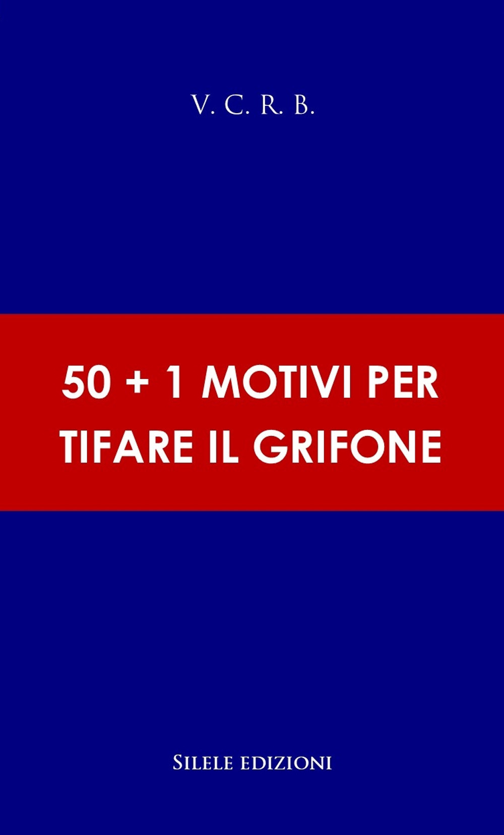 50+1 motivi per tifare il grifone