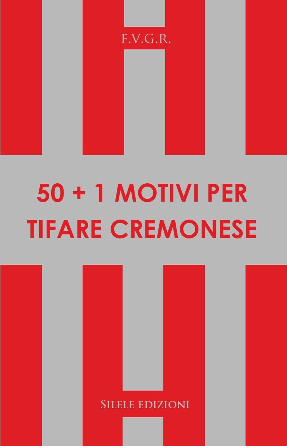 50+1 motivi per tifare cremonese