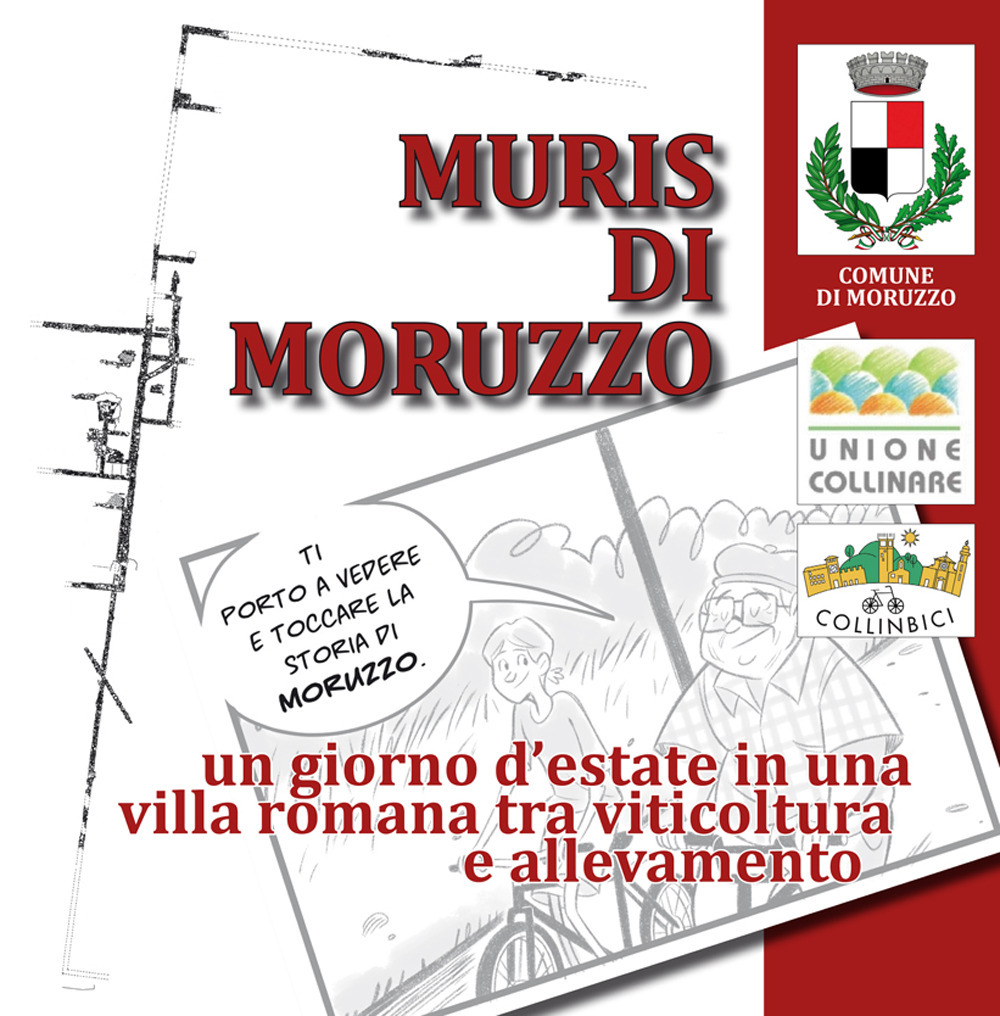 Muris di Moruzzo. Un giorno d'estate in una villa romana tra viticoltura e allevamento