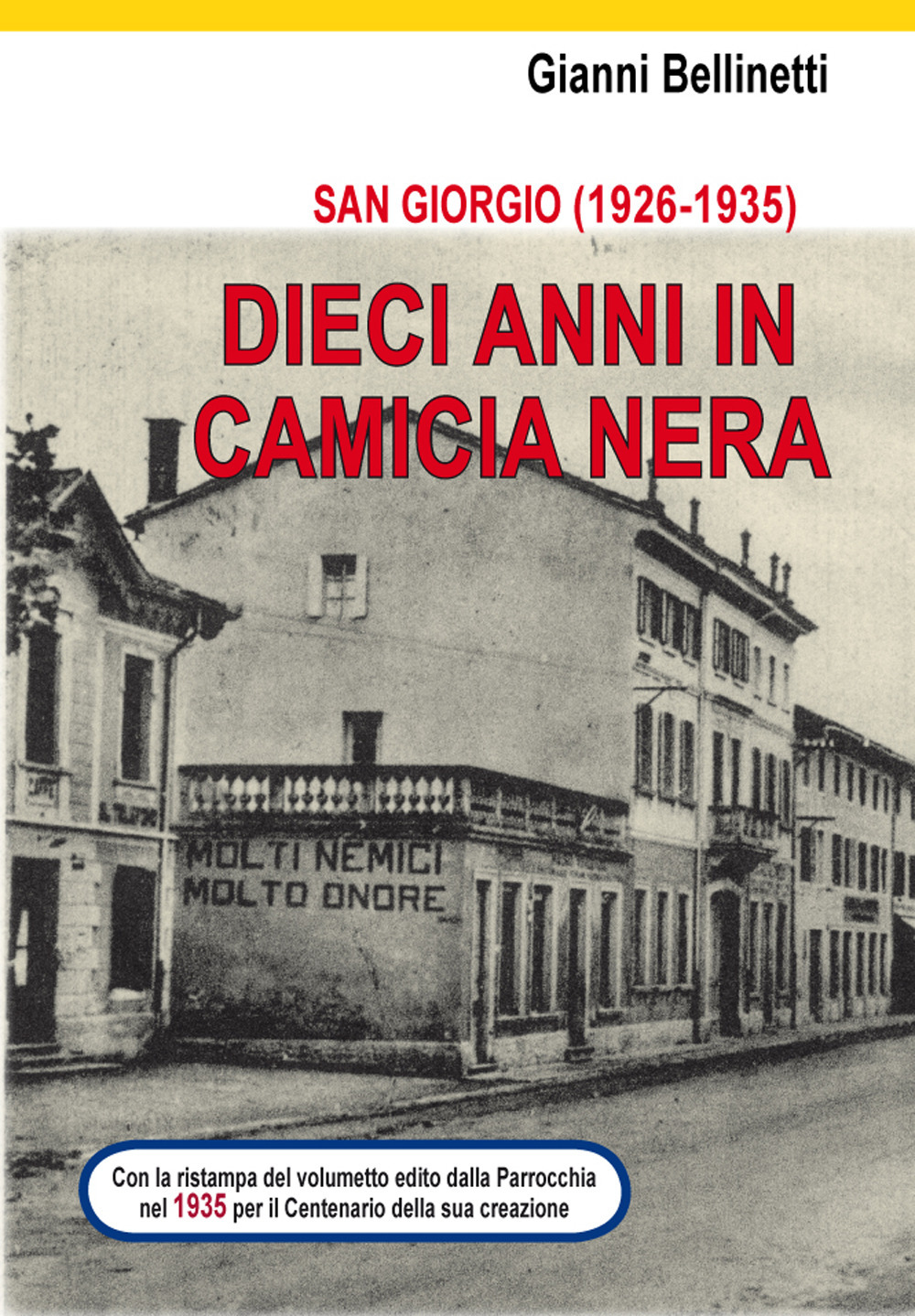 San Giorgio (1926-1935). Dieci anni in camicia nera