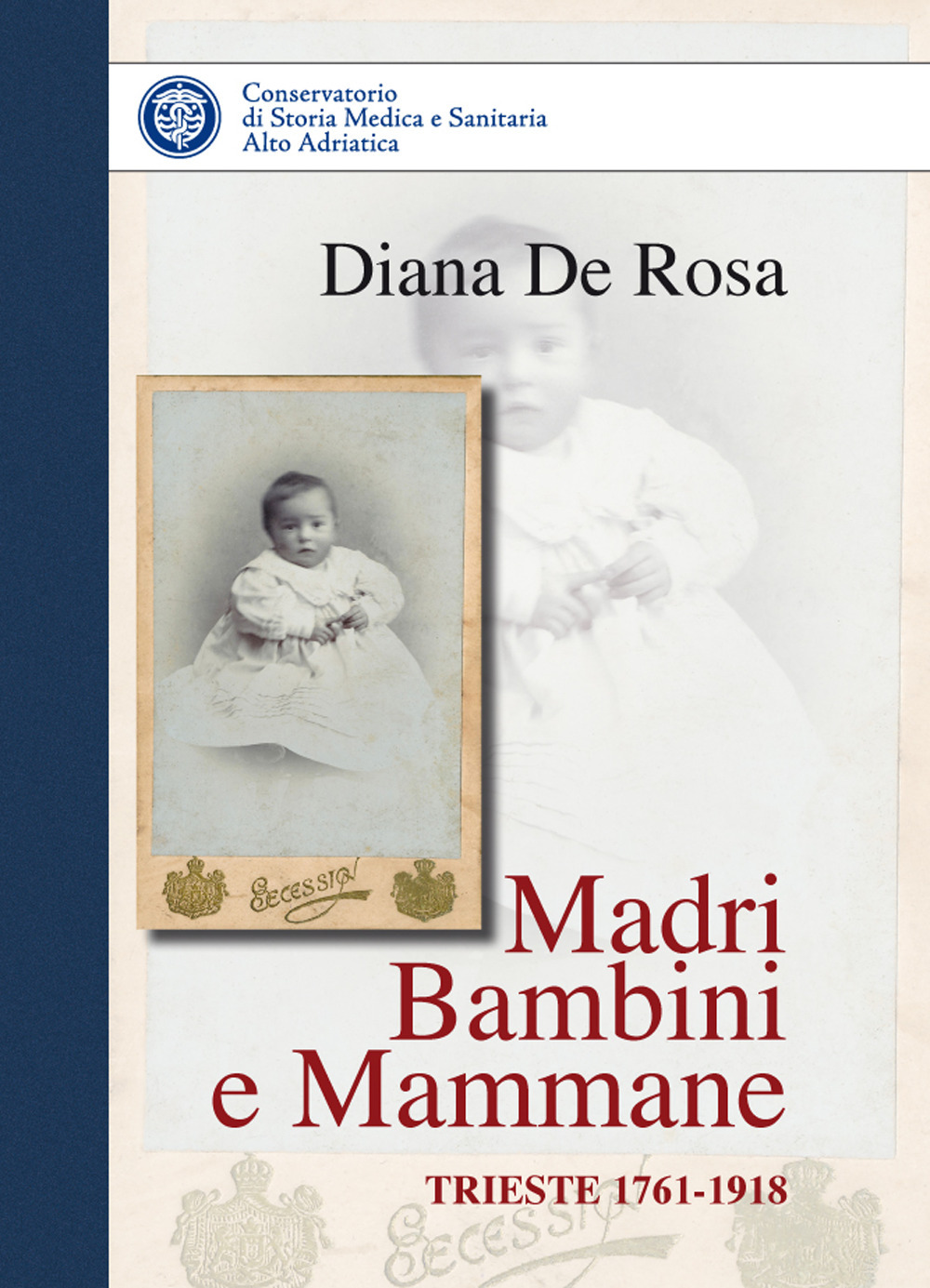 Madri bambini e mammane. Trieste 1761-1918
