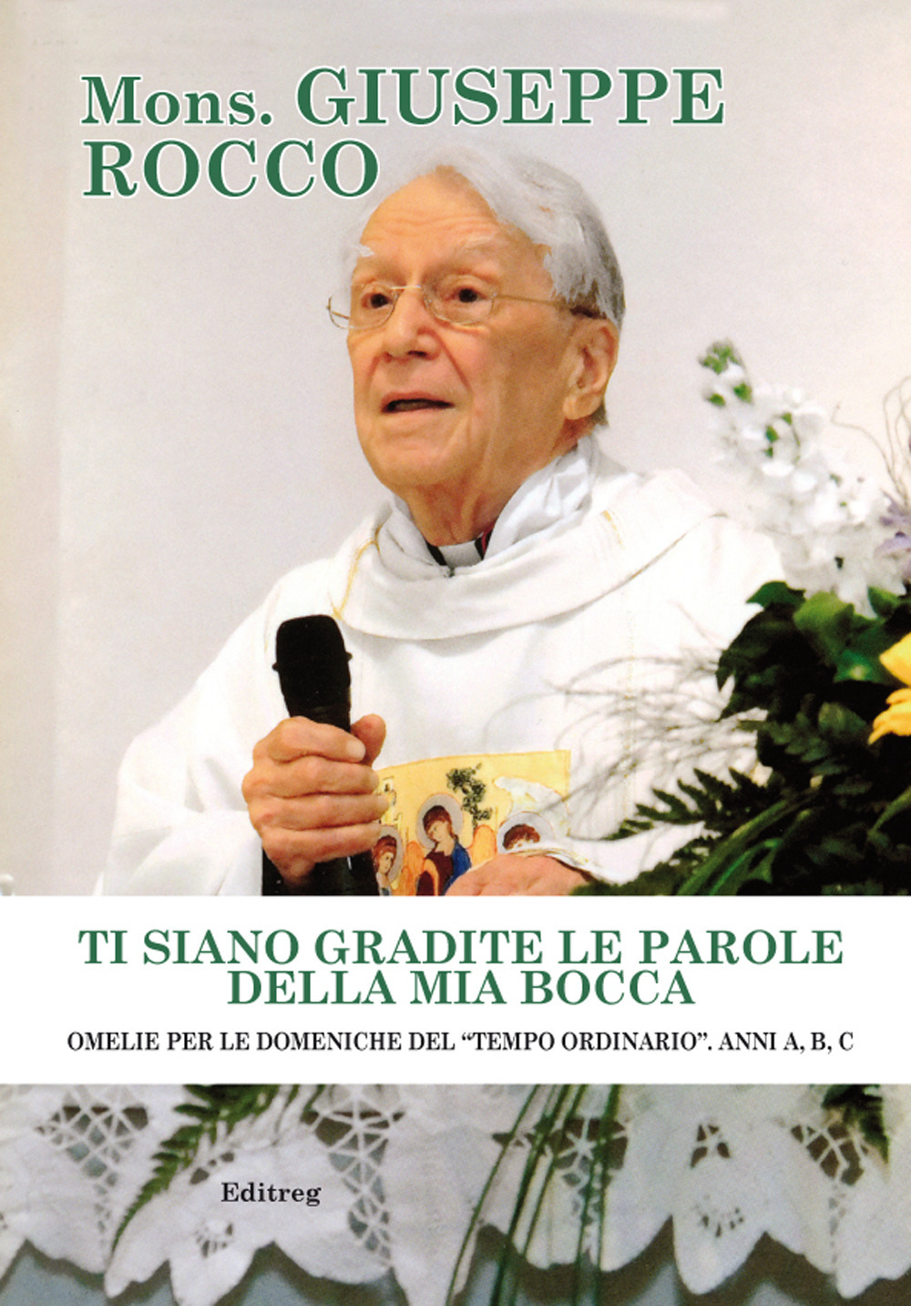 Ti siano gradite le parole della mia bocca. Omelie per le domeniche del «tempo ordinario». Anni A, B, C