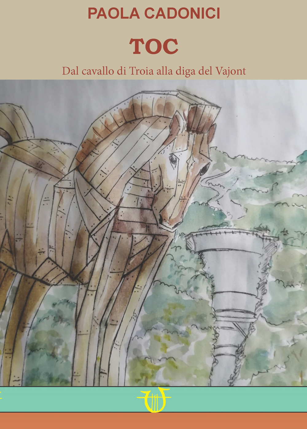 TOC. Dal cavallo di Troia alla diga del Vajont