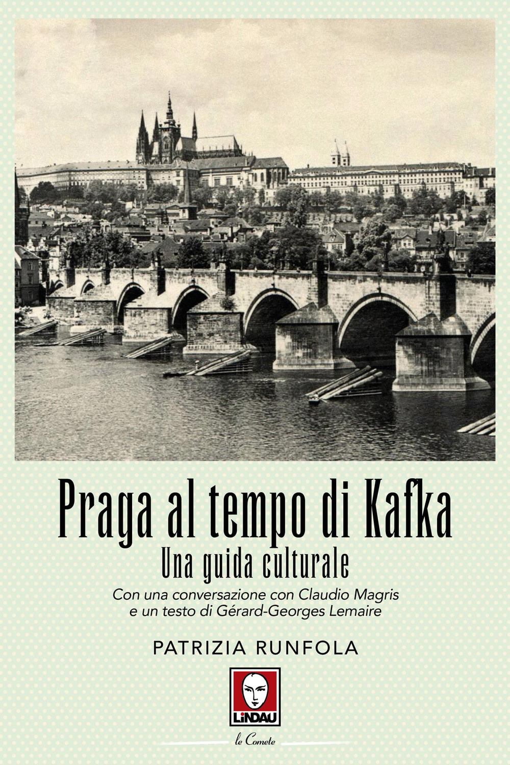 Praga al tempo di Kafka. Una guida culturale. Nuova ediz.