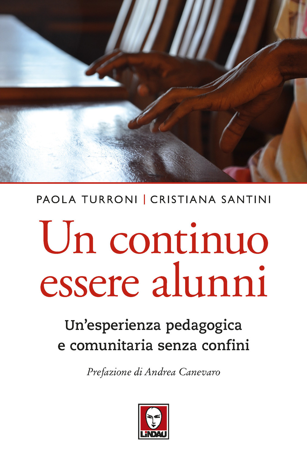 Un continuo essere alunni. Un'esperienza pedagogica e comunitaria senza confini