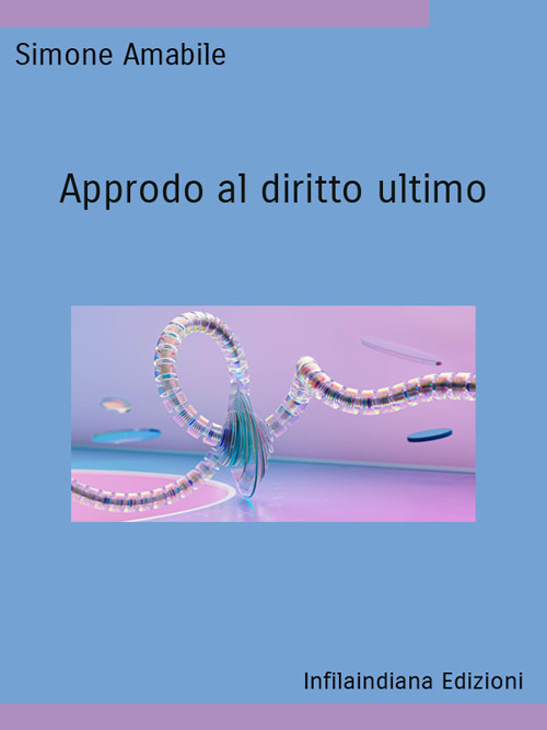 Approdo al diritto ultimo. Ediz. integrale