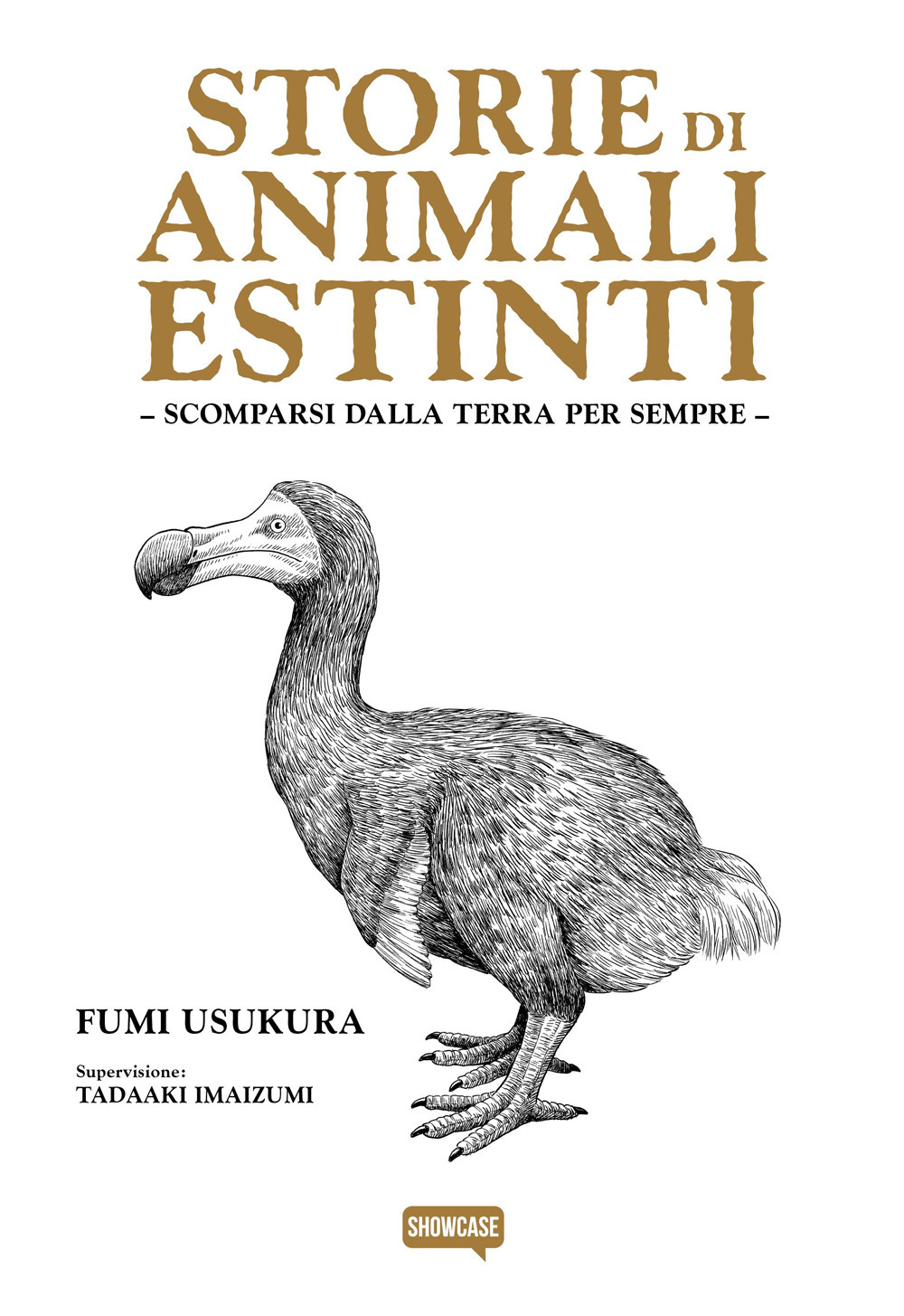 Storie di animali estinti. Scomparsi dalla Terra per sempre