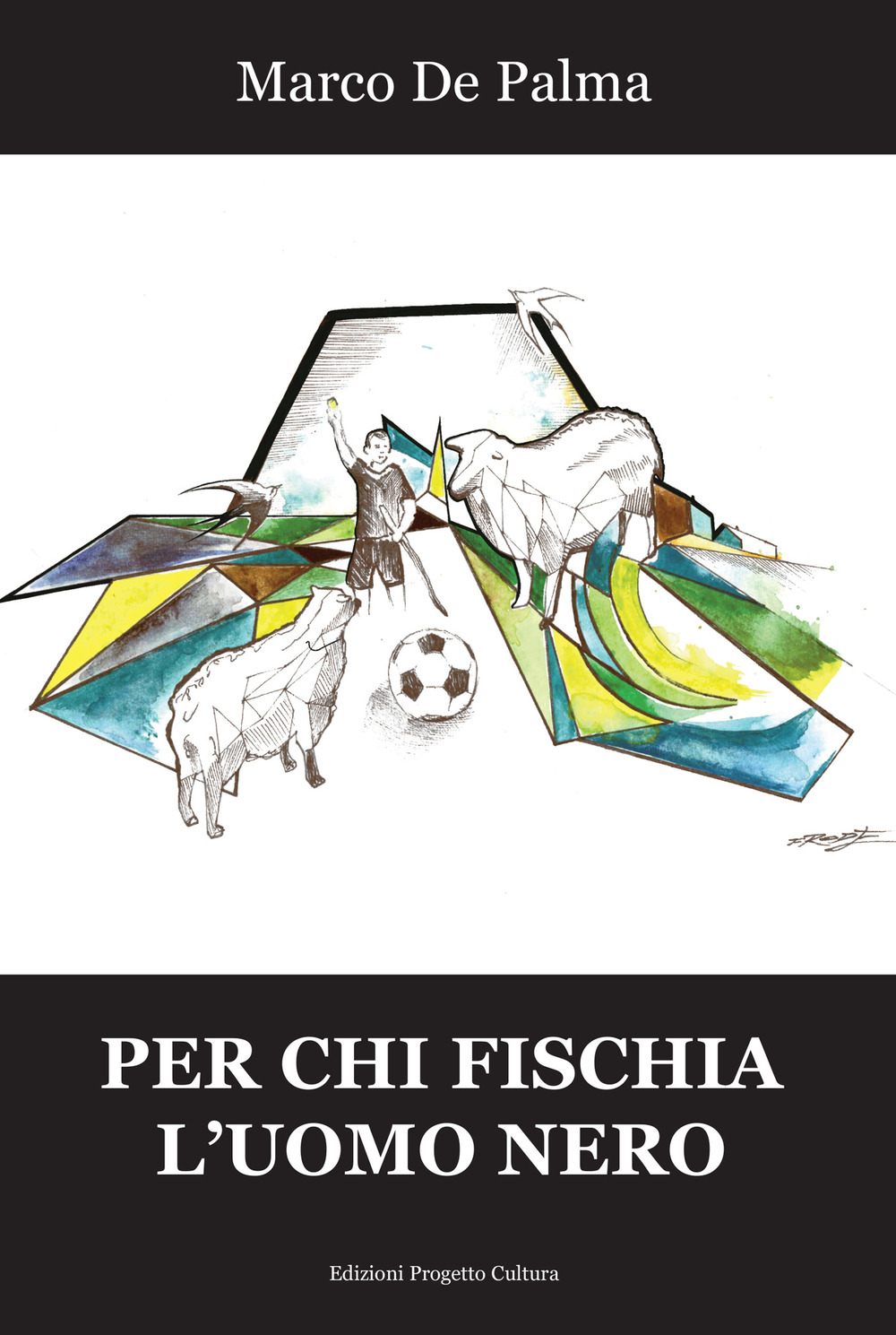 Per chi fischia l'uomo nero