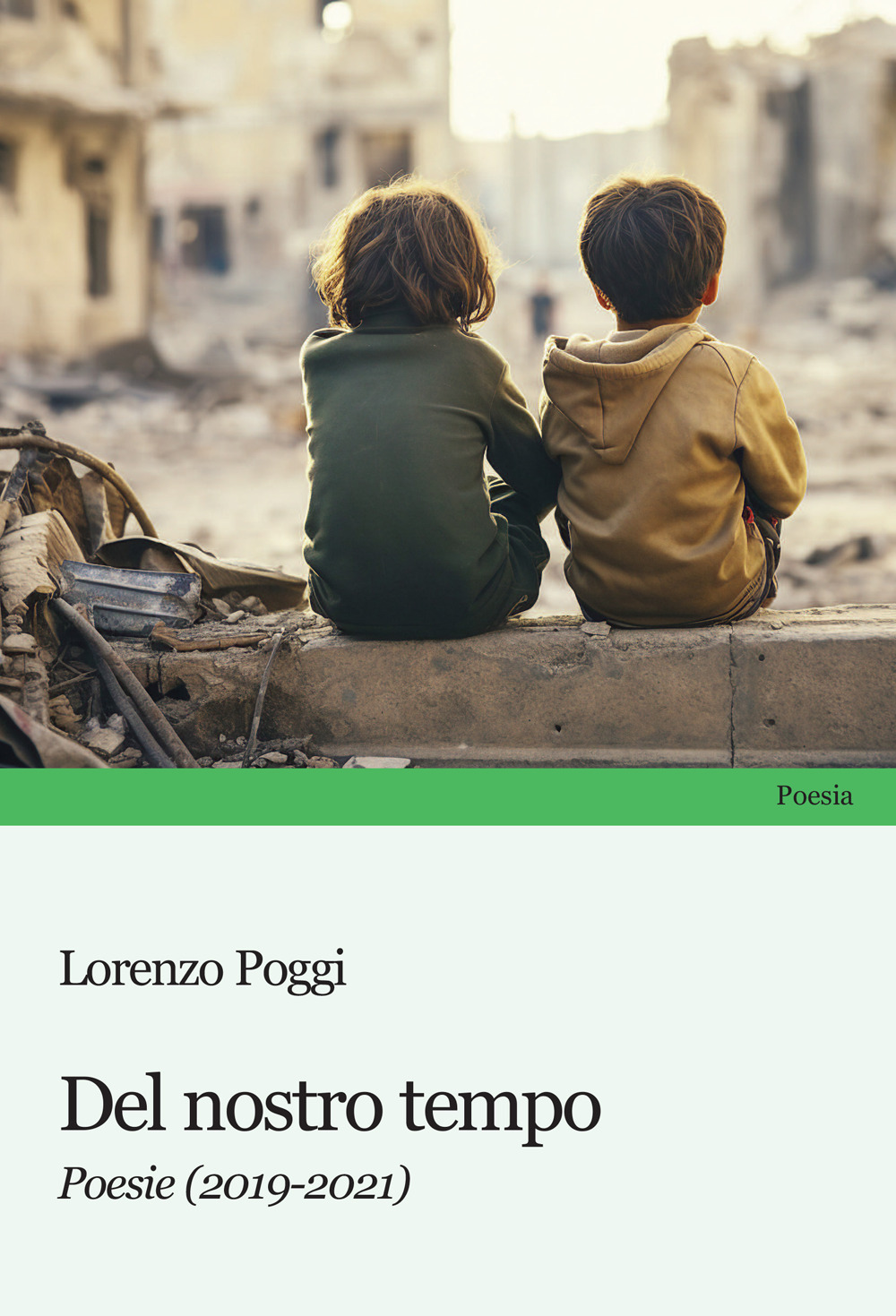 Del nostro tempo. Poesie (2019-2021)