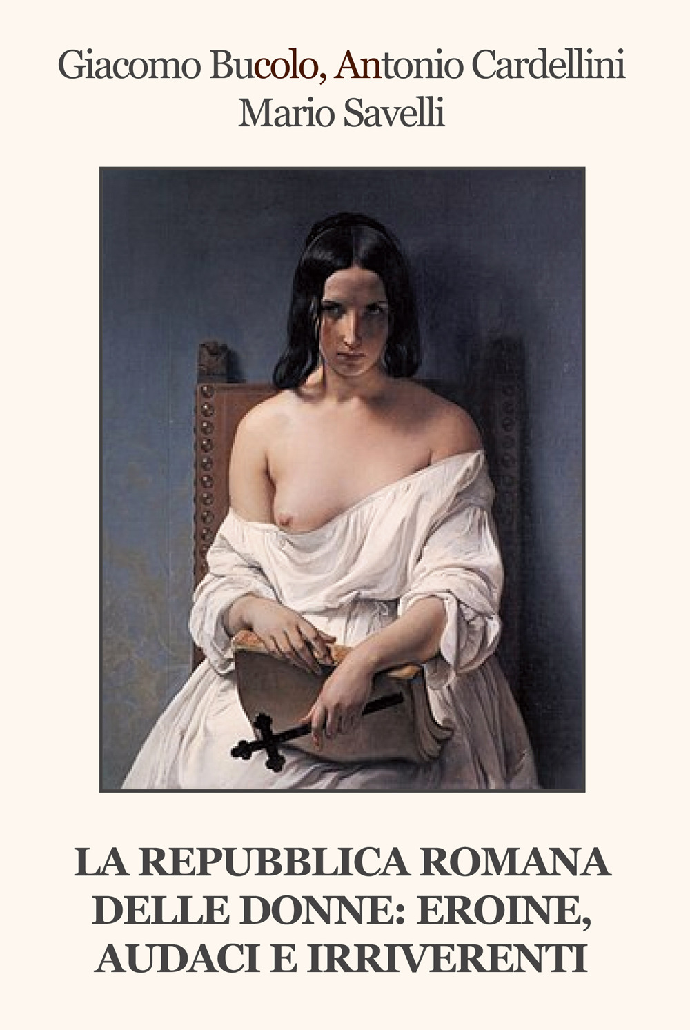 La Repubblica Romana delle donne: eroine, audaci e irriverenti