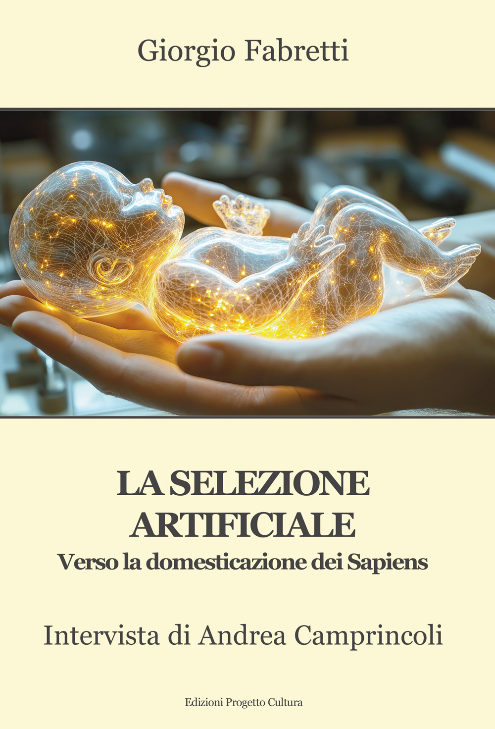 La selezione artificiale. Verso la domesticazione dei sapiens. Intervista di Andrea Camprincoli