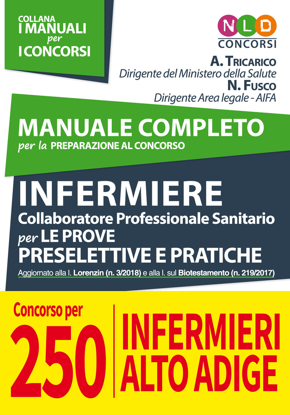 Manuale completo per la preparazione al concorso infermiere collaboratore professionale sanitario per le prove preselettive e pratiche