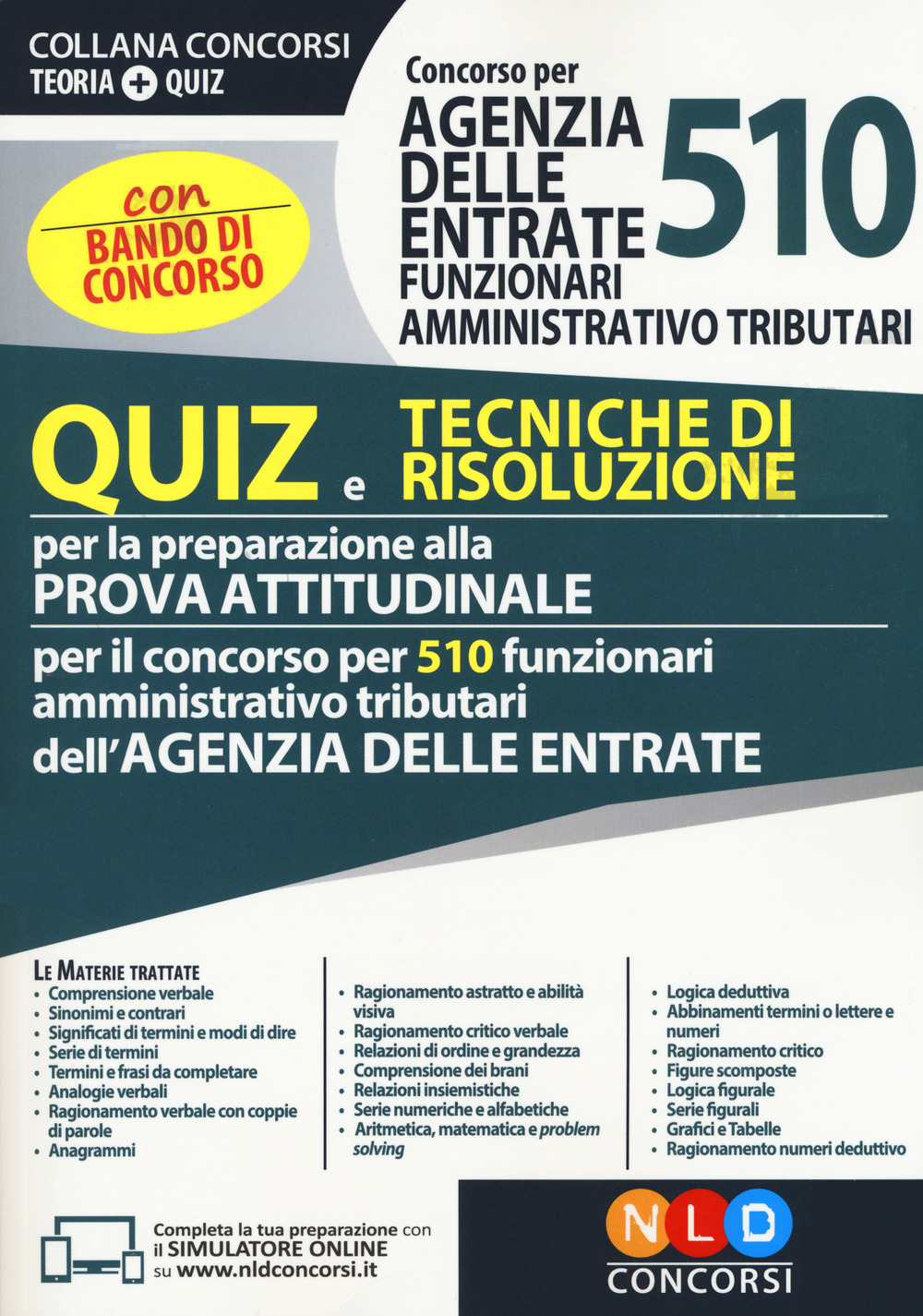 Concorso per 510 funzionari amministrativo tributari Agenzia delle Entrate. Quiz e tecniche di risoluzione per la preparazione alla prova attitudinale