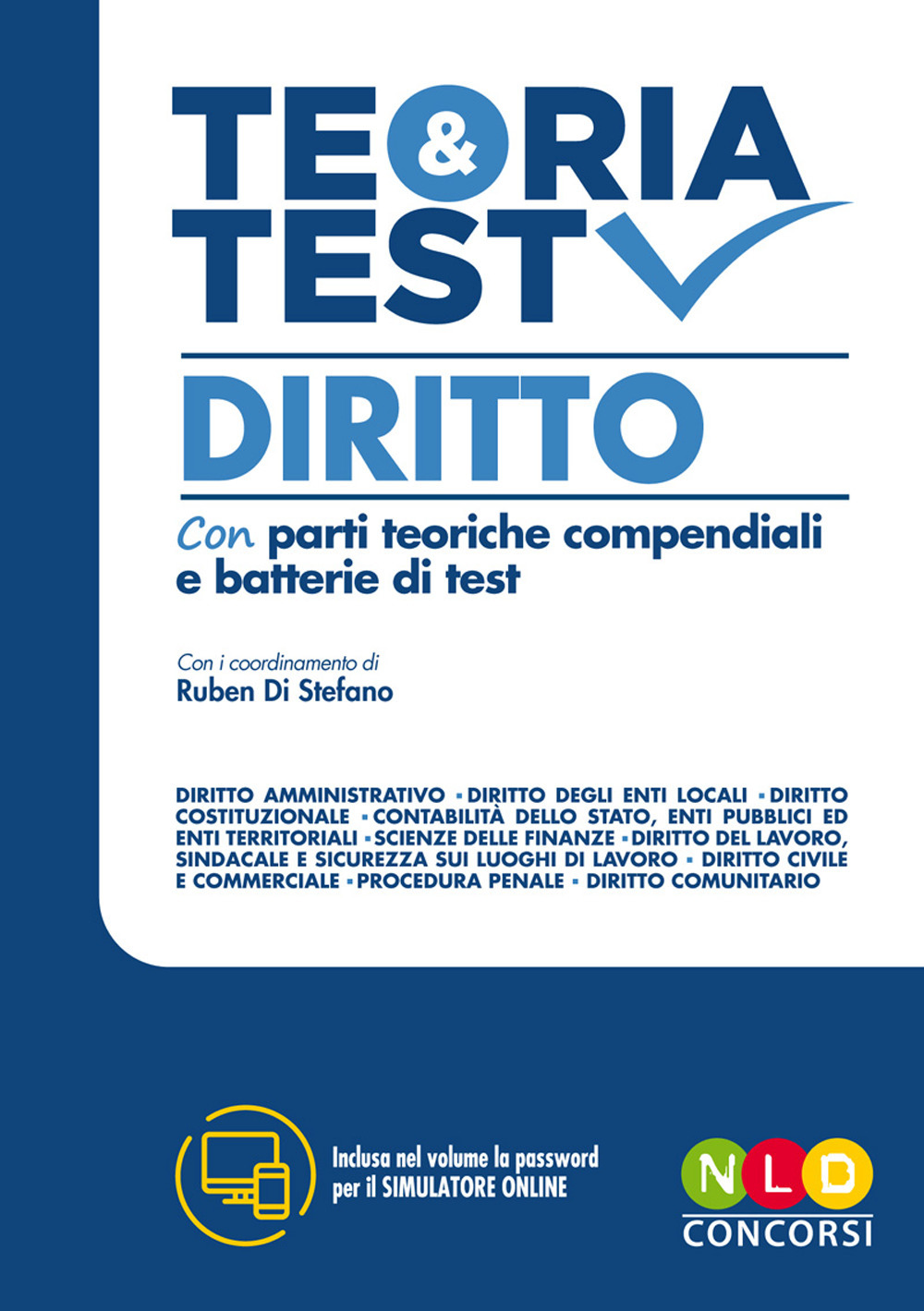 Teoria e test. Diritto per i concorsi superiori. Con software di simulazione