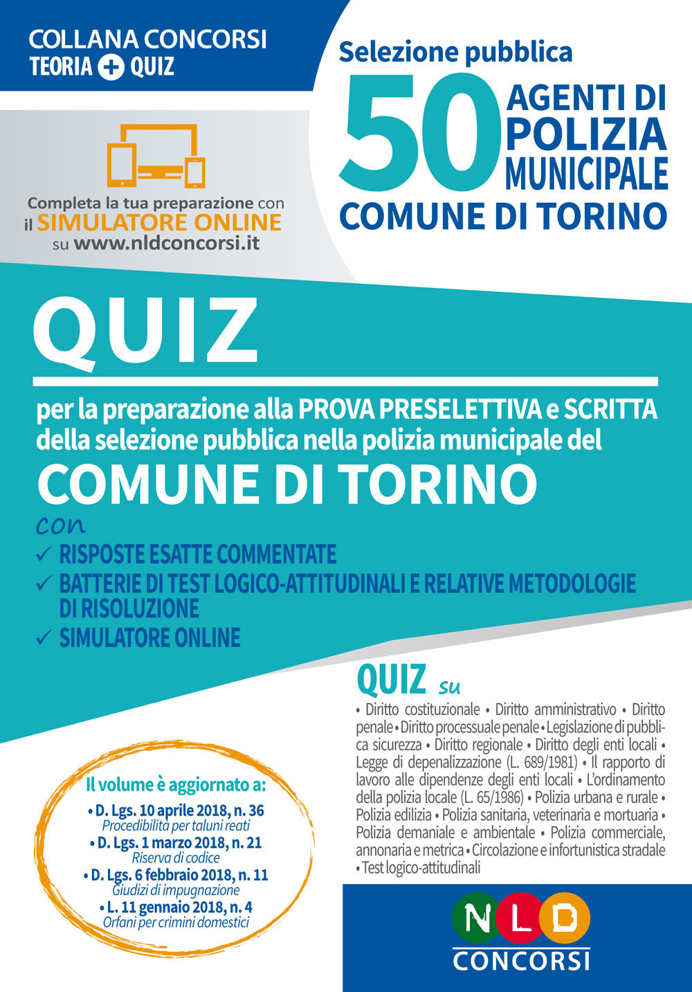 50 agenti di polizia municipale. Comune di Torino. Quiz per la preparazione alla prova preselettiva e scritta. Con software di simulazione