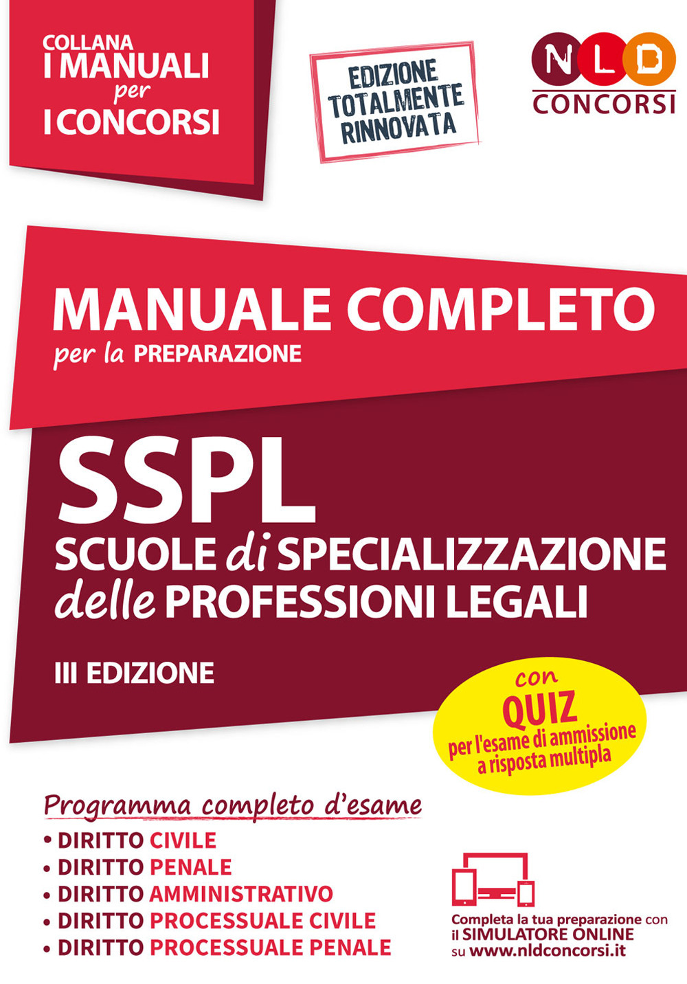 Manuale completo per la preparazione SSPL. Scuole di specializzazione delle professioni legali. Con espansione online. Con software di simulazione