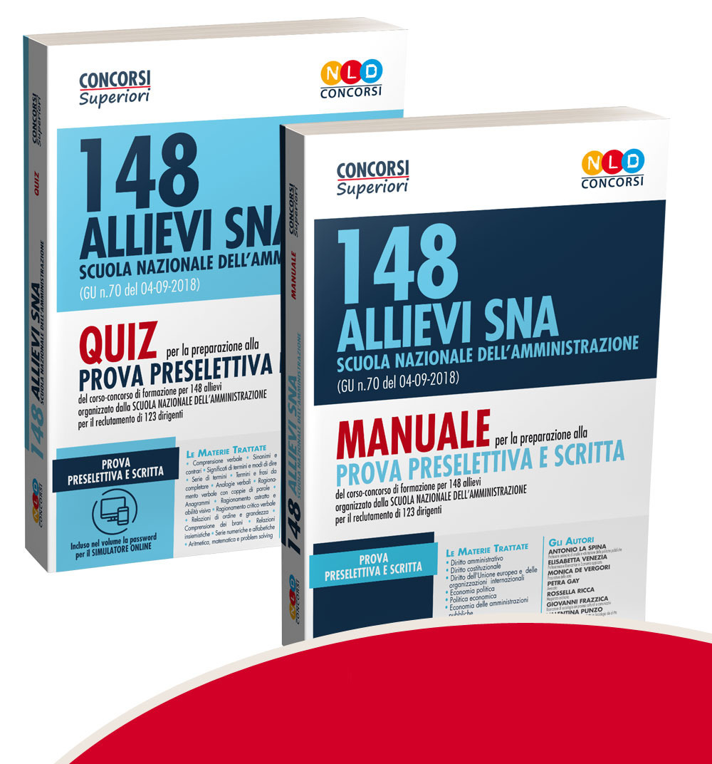 Kit 148 allievi SNA Scuola Nazionale dell'Amministrazione (G.U. n. 70 del 04-09-2018). Manuale-Quiz