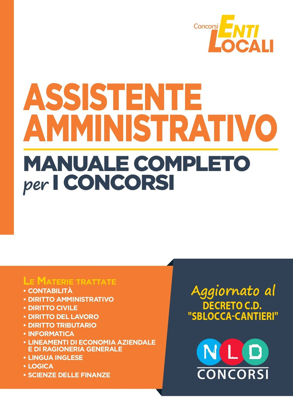 Assistente amministrativo. Manuale completo per i concorsi