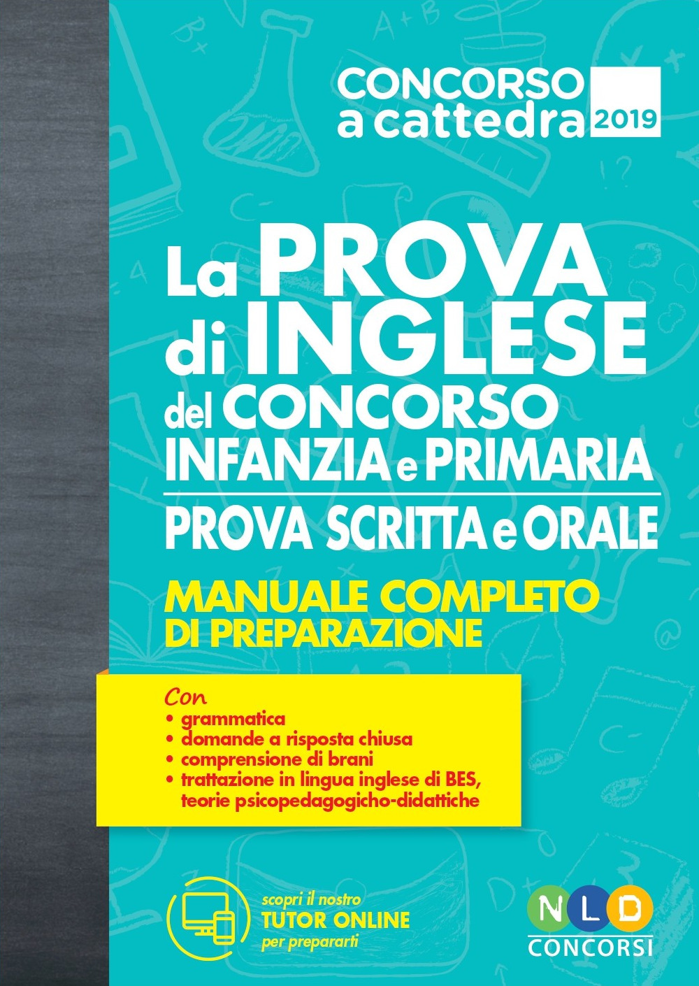 La prova di inglese del concorso scuola infanzia e primaria. Prova scritta e orale. Manuale completo di preparazione. Con espansione online