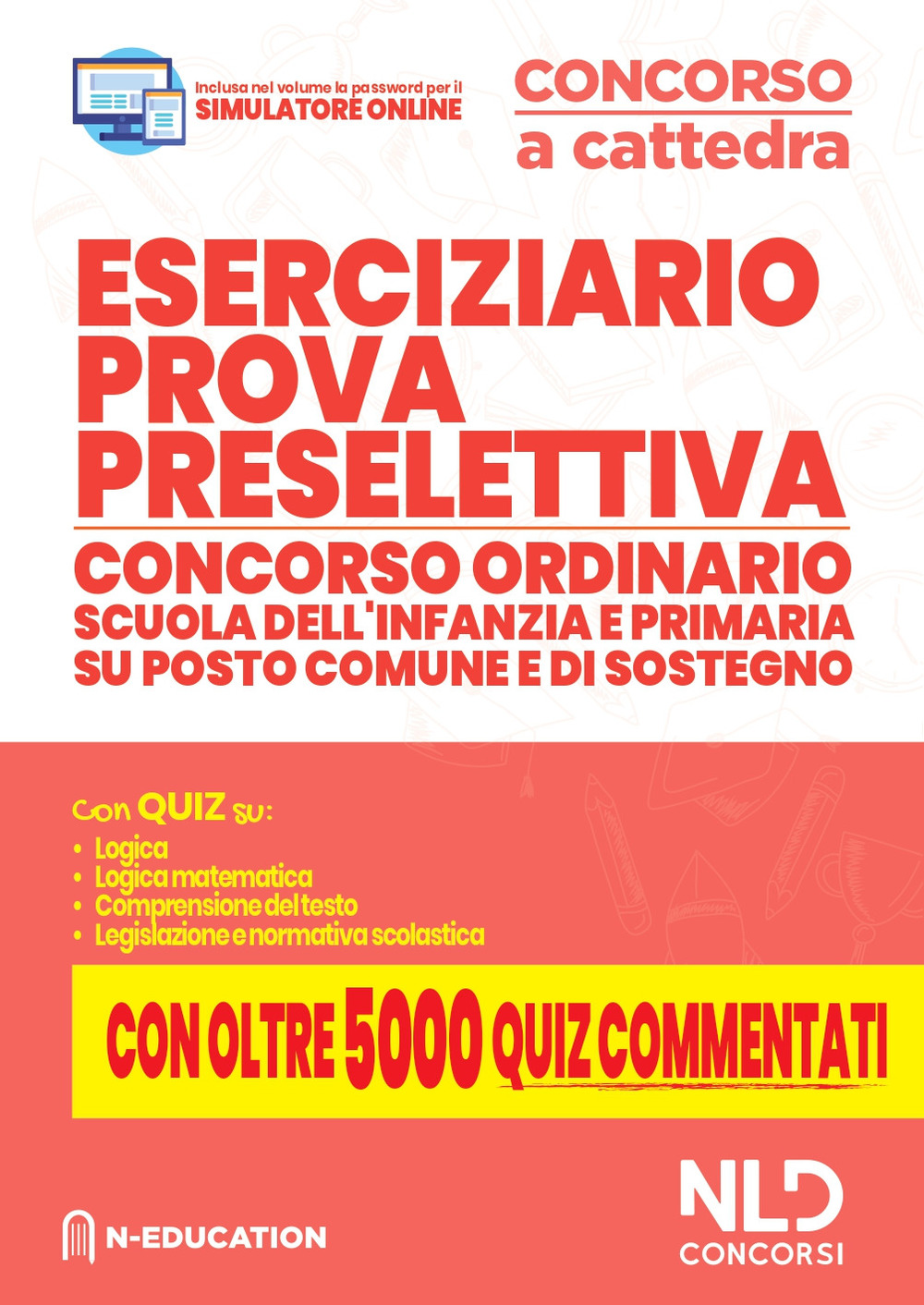 Eserciziario prova preselettiva. Concorso ordinario scuola dell'infanzia e primaria su posto comune e di sostegno. Con software di simulazione