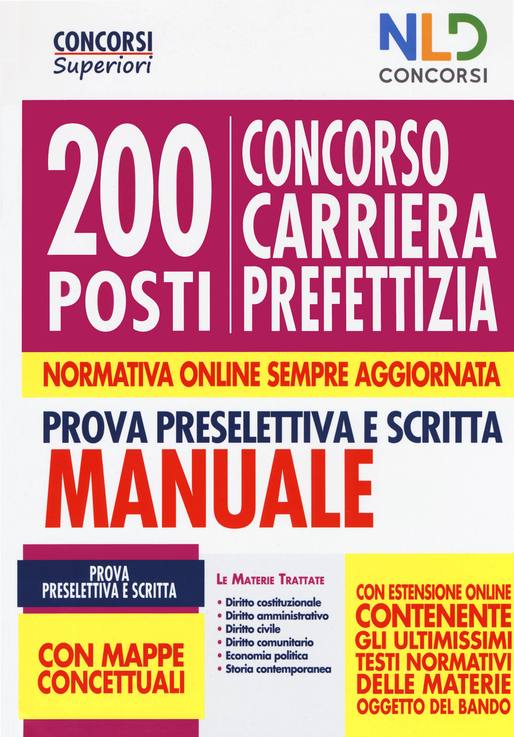 Concorso carriera prefettizia 200 posti. Prova preselettiva e scritta. Manuale. Con Contenuto digitale per accesso online