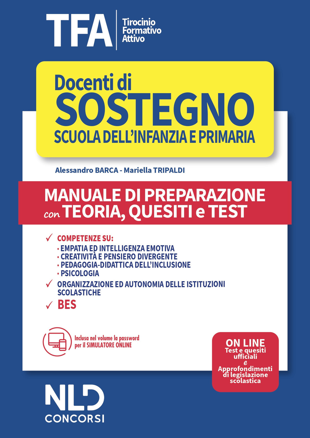 TFA. Docenti di sostegno scuola dell'infanzia e primaria. Manuale di preparazione con teoria, quesiti e test. Con software di simulazione