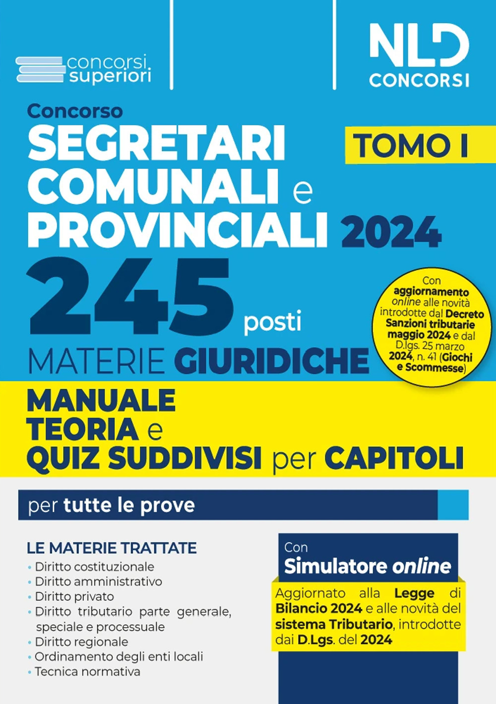 Concorso 245 segretari comunali e provinciali. Manuale teoria e quiz. Vol. 1