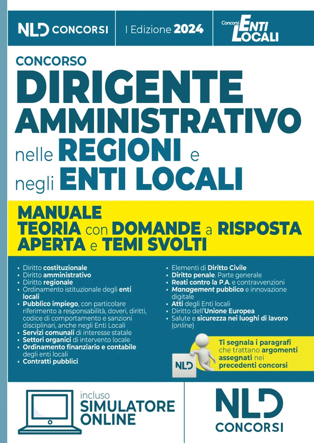 Manuale dirigente amministrativo nelle regioni e negli enti locali, con domande a risposta aperta e temi svolti. Con software di simulazione