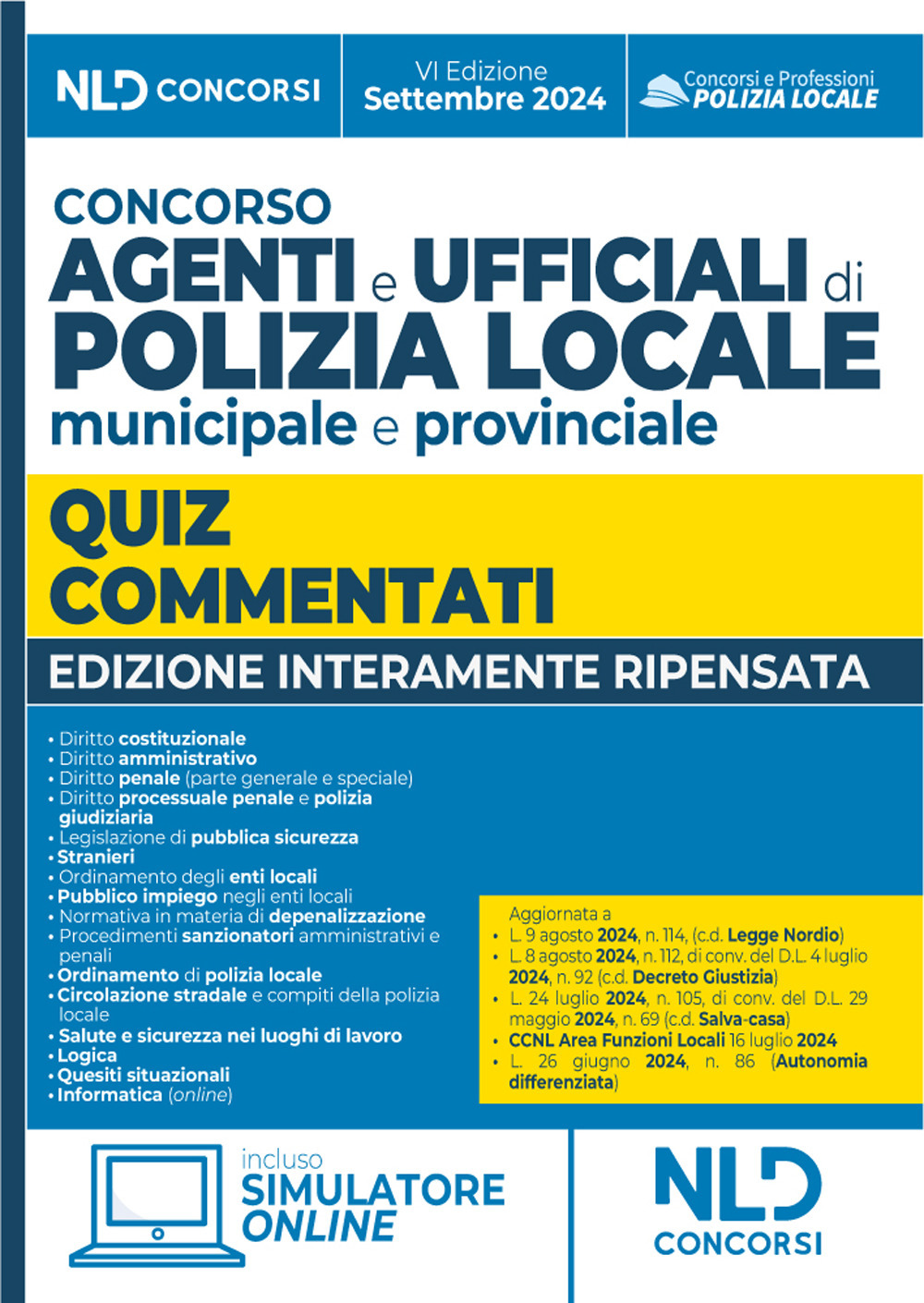 Concorso agenti e ufficiali di Polizia locale municipale e provinciale. Quiz commentati per la preparazione 2024. Con simulatore online