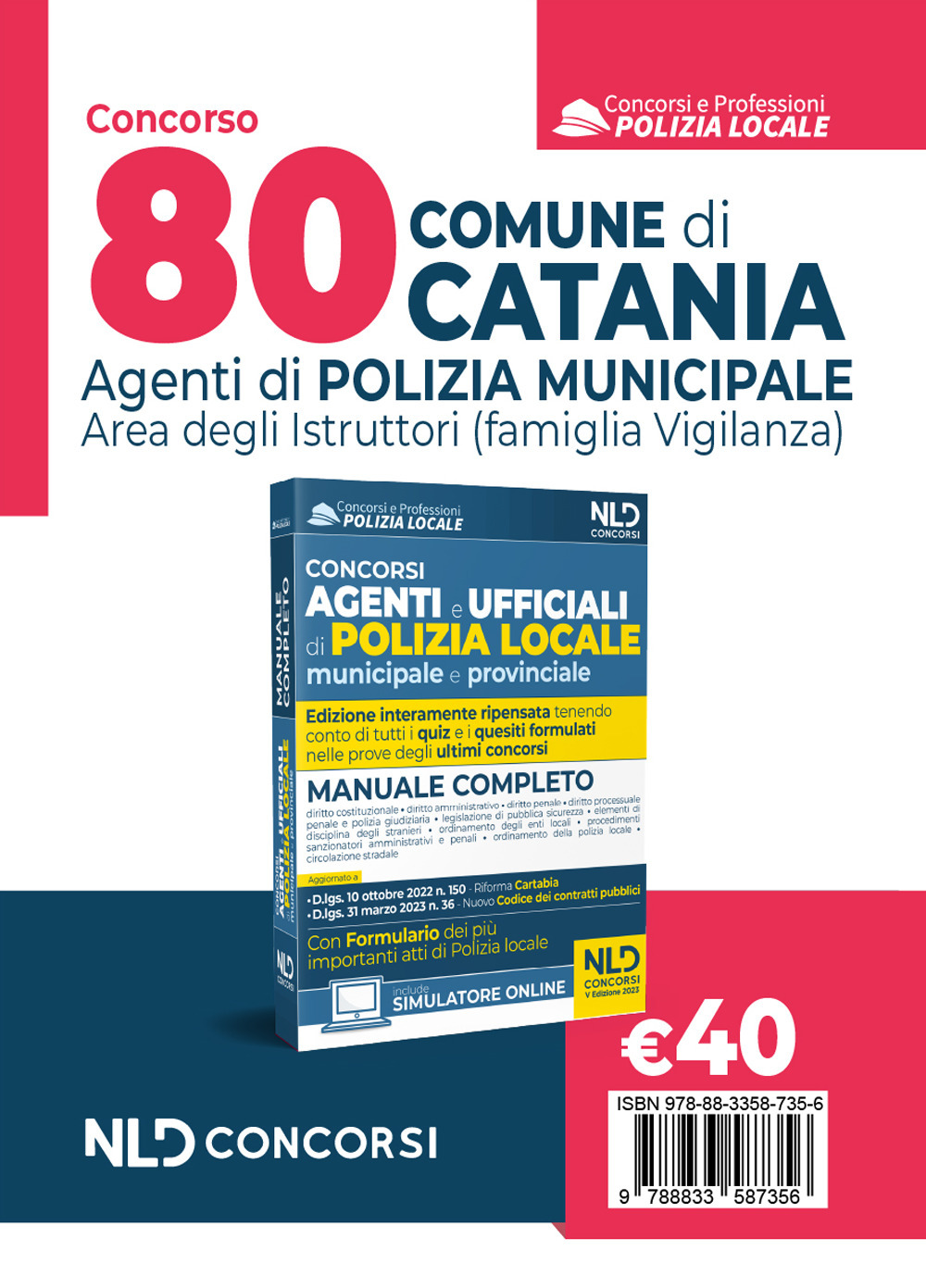 Concorso 80 agenti polizia locale Catania. Manuale per i concorsi completi di tutte le materie. Nuova ediz.