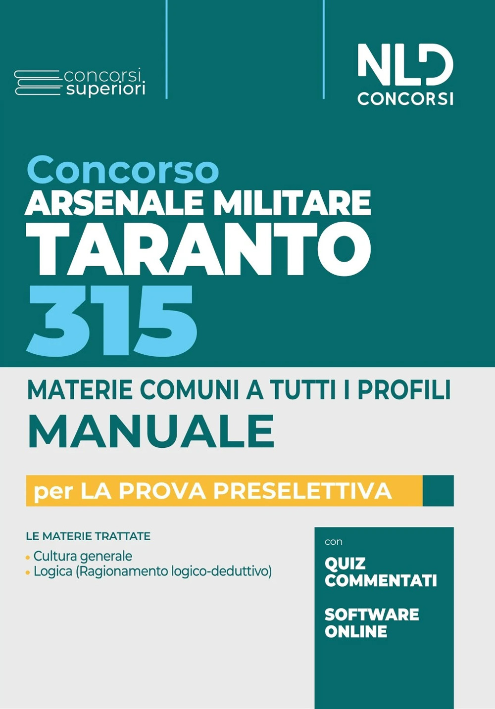 Concorso Arsenale Militare Taranto 315 posti. Manuale completo prova preselettiva. Con software di simulazione