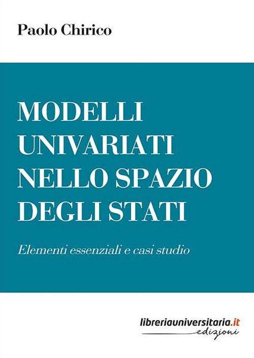 Modelli univariati nello Spazio degli Stati. Elementi essenziali e casi studio