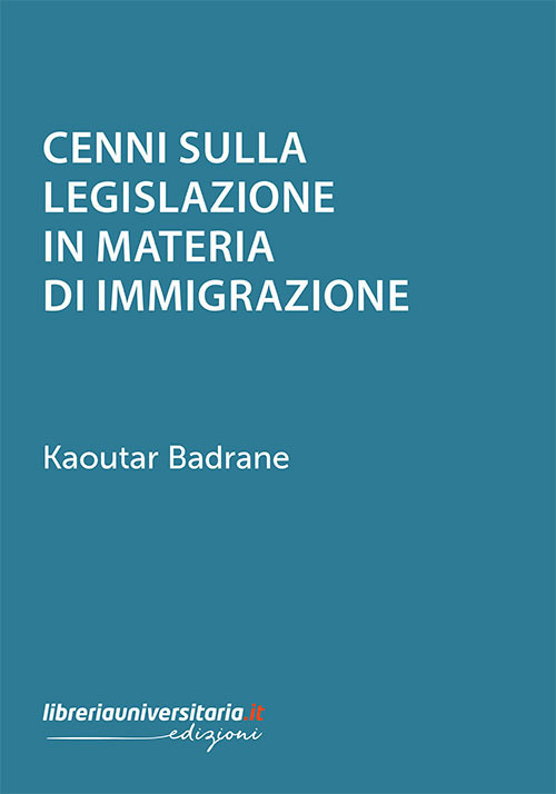 Cenni sulla legislazione in materia di immigrazione