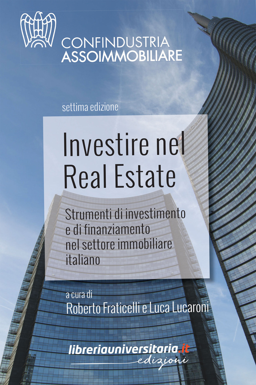 Investire nel Real Estate. Strumenti di investimento e di finanziamento nel settore immobiliare italiano